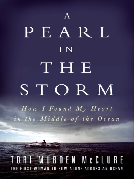 Title details for A Pearl in the Storm by Tori Murden McClure - Available